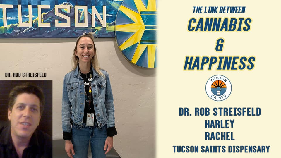 cannabis and happiness bliss molecule Rob Streisfeld Tucson SAINTS
