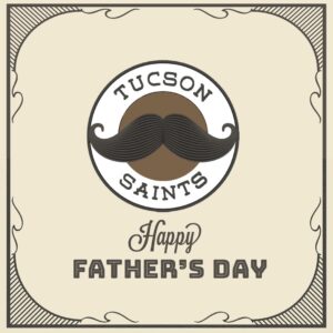 Happy Fathers Day Tucson SAINTS Dispensary 2021